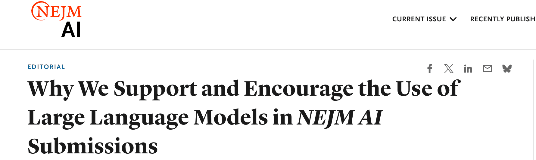 NEJM AI Editorial - Why We Support and Encourage the Use of Large Language Models